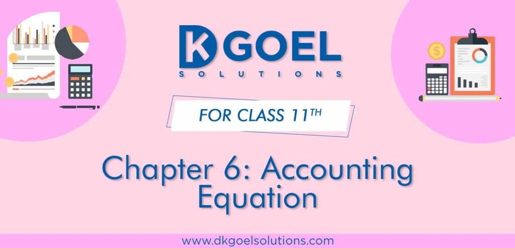 DK Goel Solutions Class 11 Chapter 6