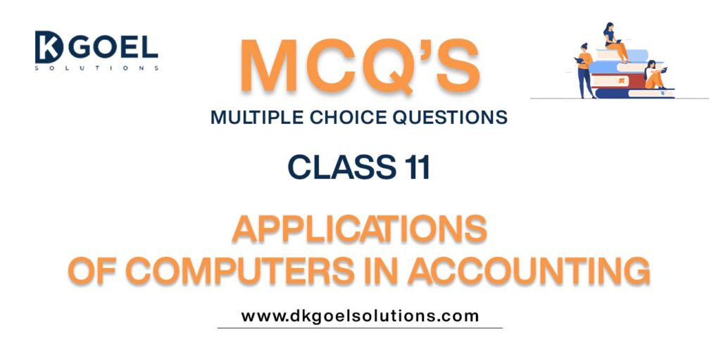 MCQs-for-Accountancy-Class-11-with-Answers-Chapter-12-Applications-of-Computers-in-Accounting.jpg