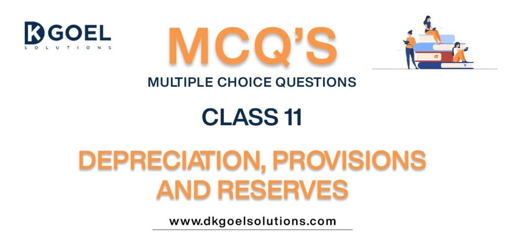 MCQs-for-Accountancy-Class-11-with-Answers-Chapter-7-Depreciation-Provisions-and-Reserves.jpg