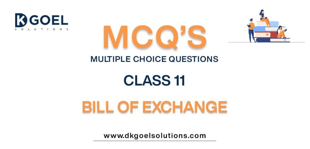 MCQs-for-Accountancy-Class-11-with-Answers-Chapter-8-Bill-of-Exchange.jpg