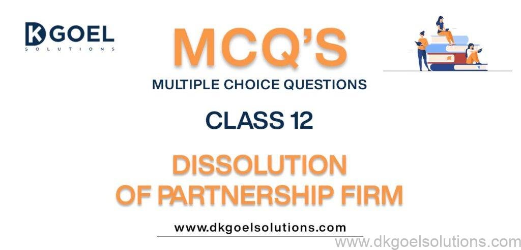 MCQs-for-Accountancy-Class-12-with-Answers-Chapter-5-Dissolution-of-Partnership-Firm.jpg
