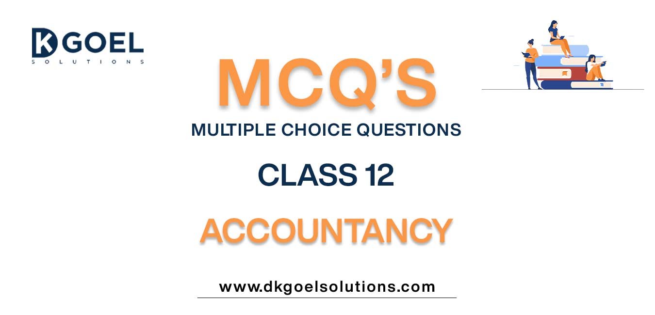 Mcqs For Class 12 Accounts With Answers Free Pdf Download