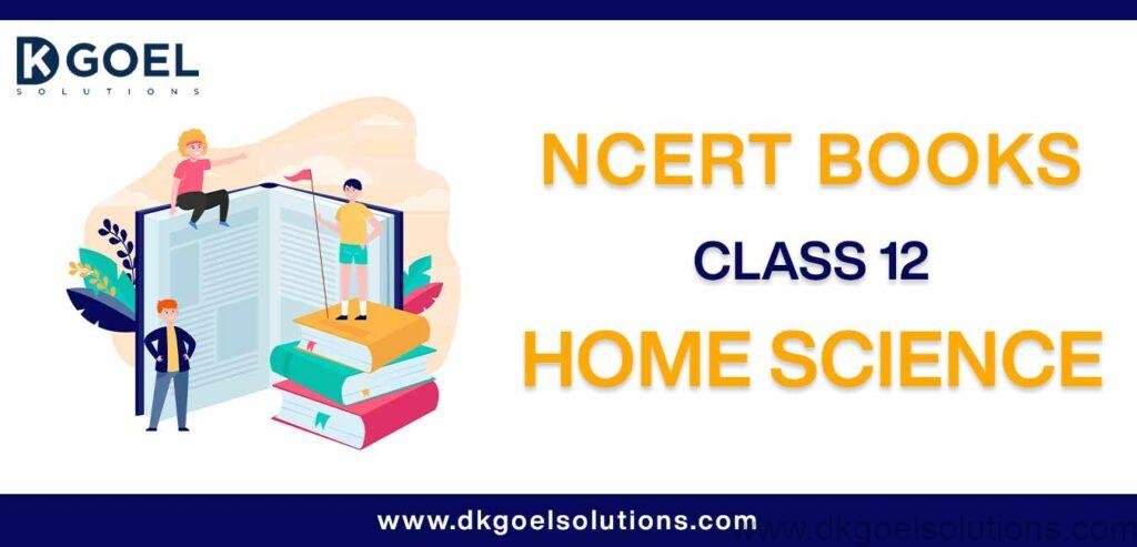 NCERT Book Class 12 Home Science Download PDF