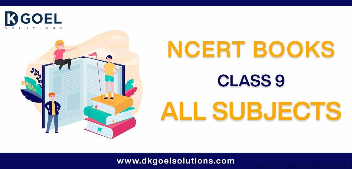 NCERT Books Class 9 All Subjects Download PDF