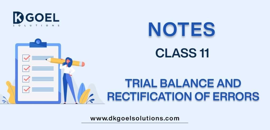 Notes for Class 11 Accountancy Chapter 6 Trial Balance and Rectification of Errors