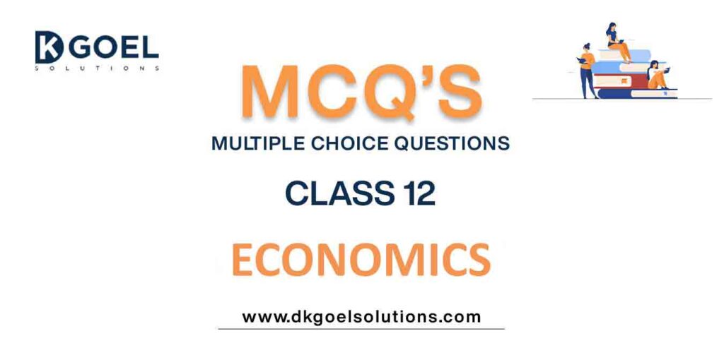 mcqs-for-class-12-economics-with-answers-free-pdf-download