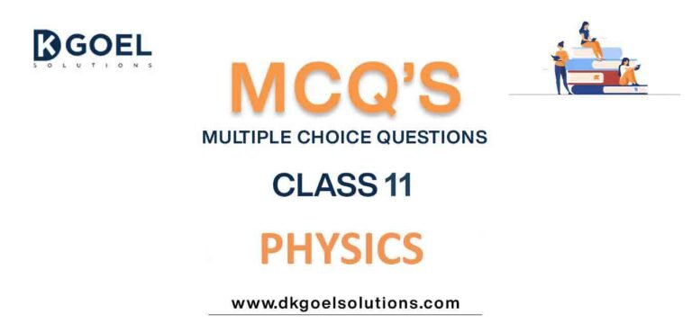 MCQs For Class 11 Physics With Answers For All Subjects