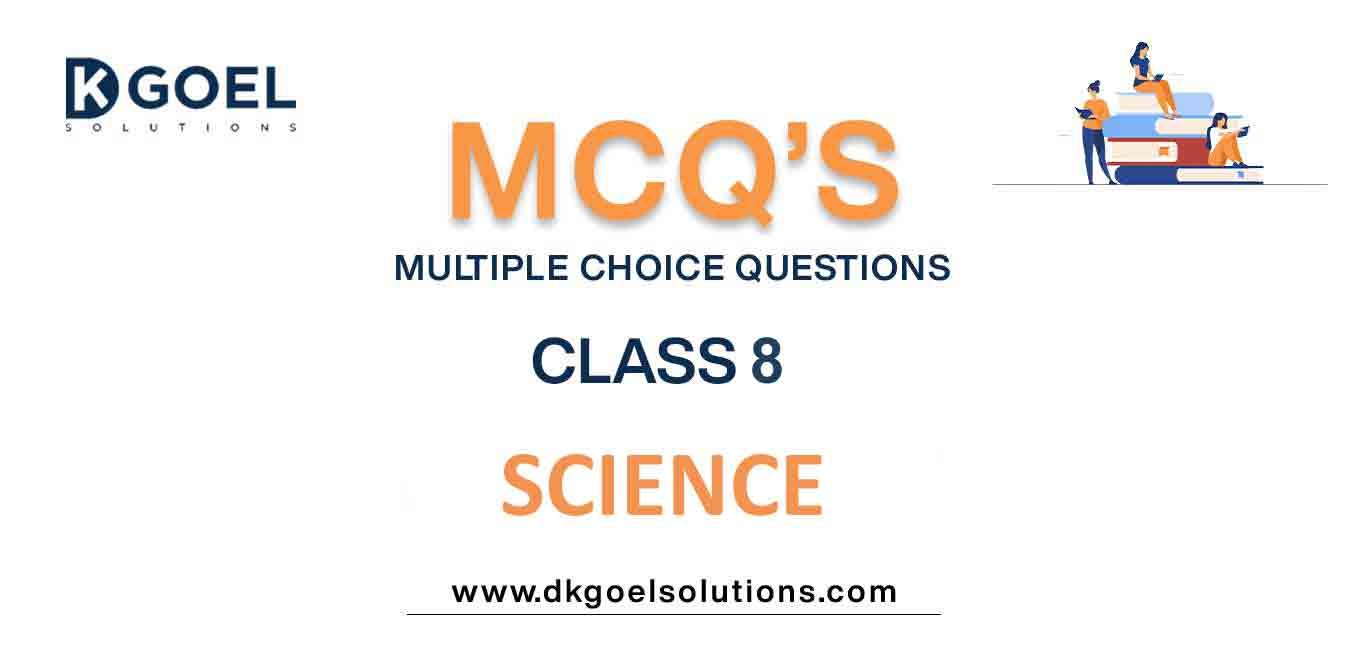 Class 8 Science MCQ Questions with Answers Free PDF Download