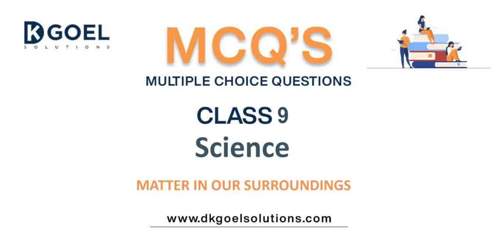 MCQs-for-Science-Class-9-with-Answers-Chapter-1-Matter-in-Our-Surroundings.jpg