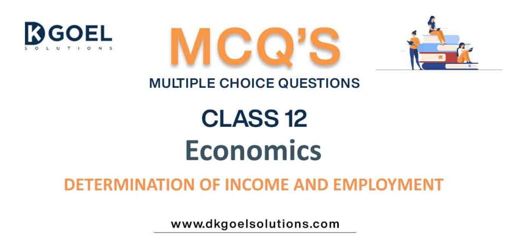 MCQs-for-Economics-Class-12-with-Answers-Chapter-10-Determination-of-Income-and-Employment.jpg