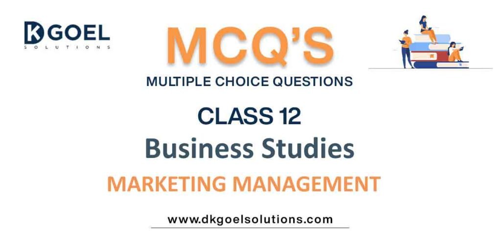 MCQs-for-Business-Studies-Class-12-with-Answers-Chapter-11-Marketing-Management.jpg