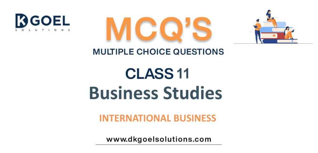 MCQs-for-Business-Studies-Class-11-with-Answers-Chapter-11-International-Business.jpg