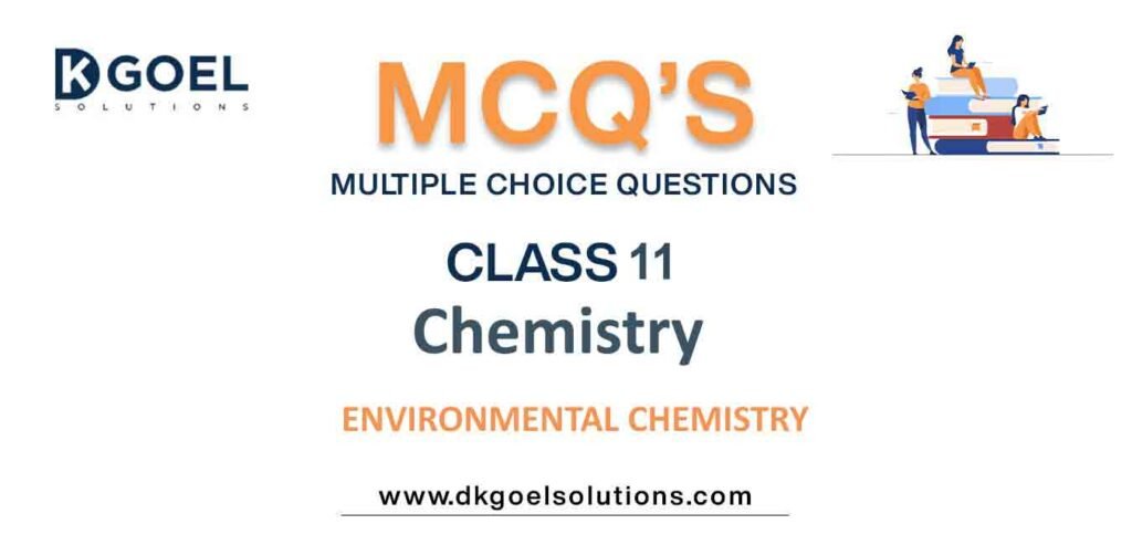 MCQs-for-Chemistry-Class-11-with-Answers-Chapter-14-Environmental-Chemistry.jpg