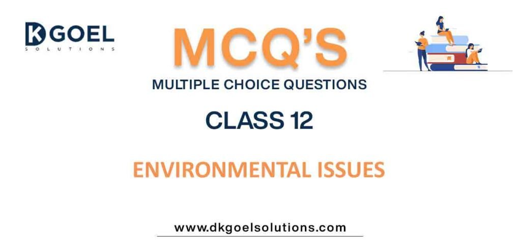 MCQs-for-Biology-Class-12-with-Answers-Chapter-16-Environmental-Issues.jpg