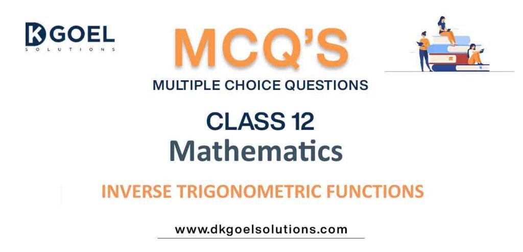 MCQs-for-Mathematics-Class-12-with-Answers-Chapter-2-Inverse-Trigonometric-Functions.jpg