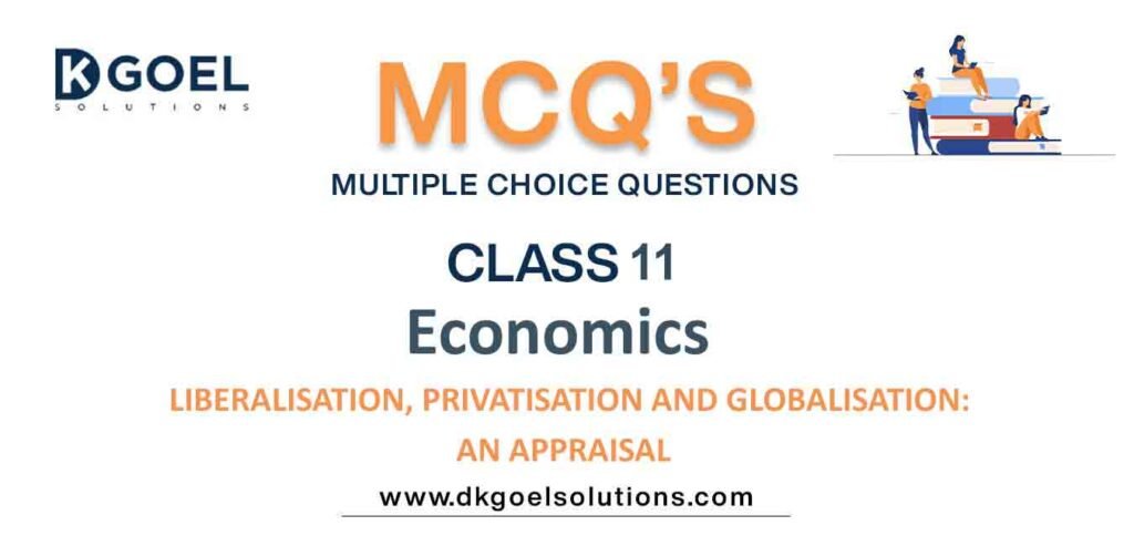 MCQs-for-Economics-Class-11-with-Answers-Chapter-3-Liberalisation-Privatisation-and-Globalisation-An Appraisal.jpg