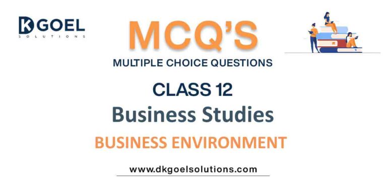 MCQ Questions Class 12 Business Studies Business Environment