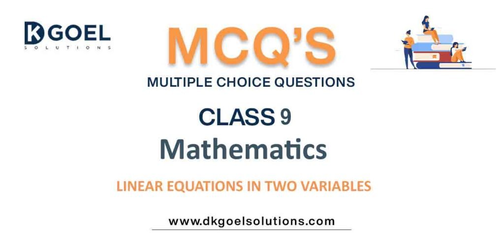 MCQs-for-Mathematics-Class-9-with-Answers-Chapter-4-Linear-Equations-in-two-Variables.jpg