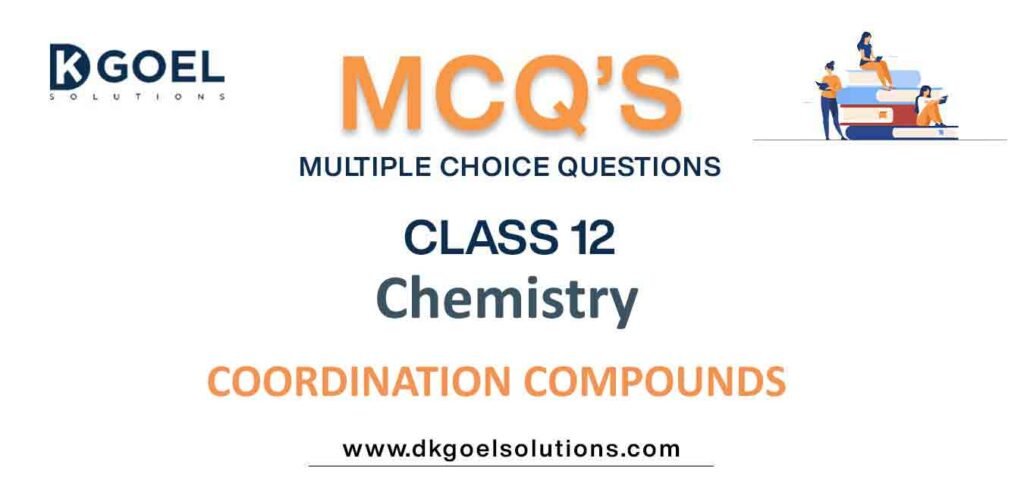 MCQs-for-Chemistry-Class-12-with-Answers-Chapter-9-Coordination-Compounds.jpg