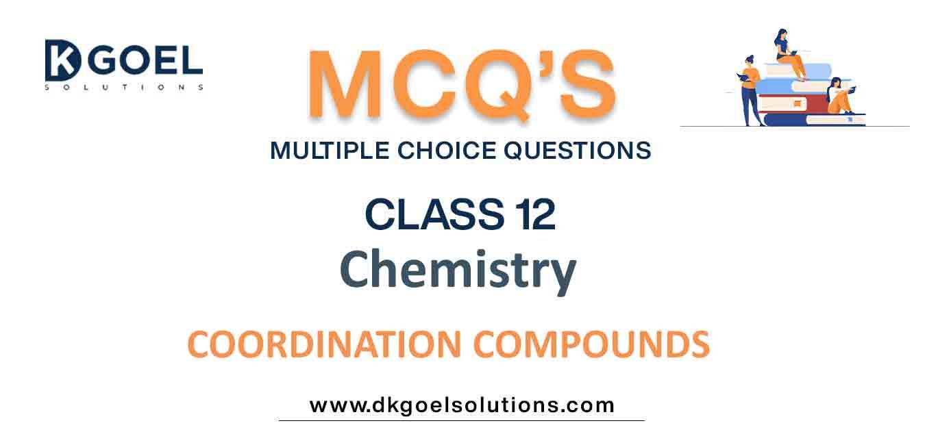 mcq-questions-class-12-chemistry-coordination-compounds-with-answer