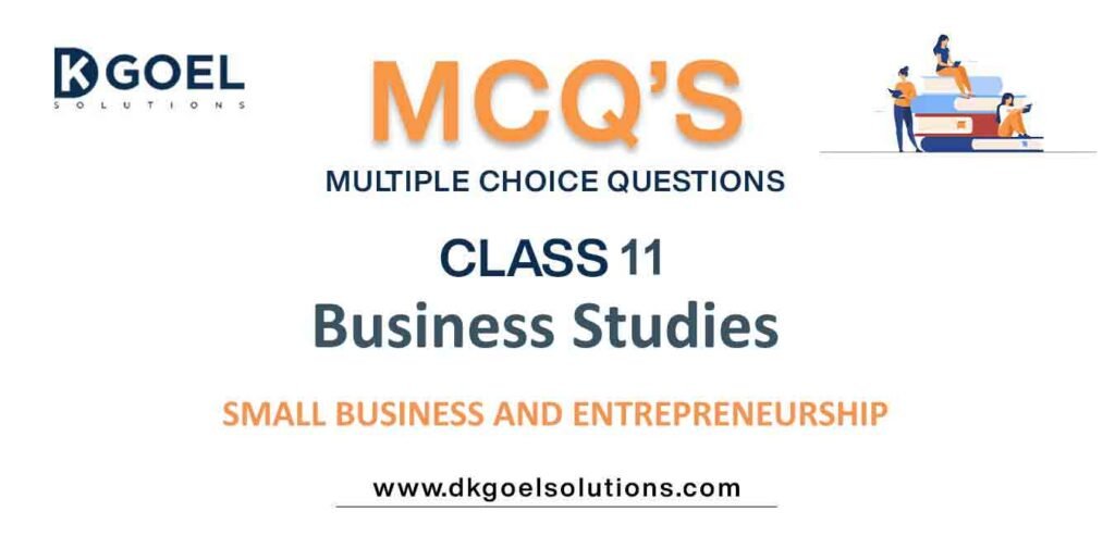 MCQs-for-Business-Studies-Class-11-with-Answers-Chapter-9-Small-Business-and-Entrepreneurship.jpg