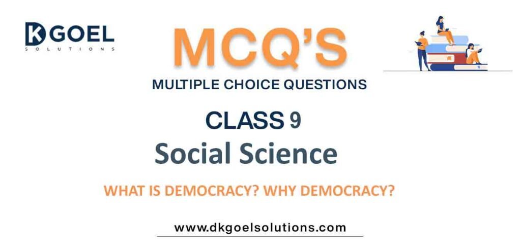 MCQs-for-Social-Science-Class-9-with-Answers-Chapter-1-What-is-Democracy -Why-Democracy.jpg