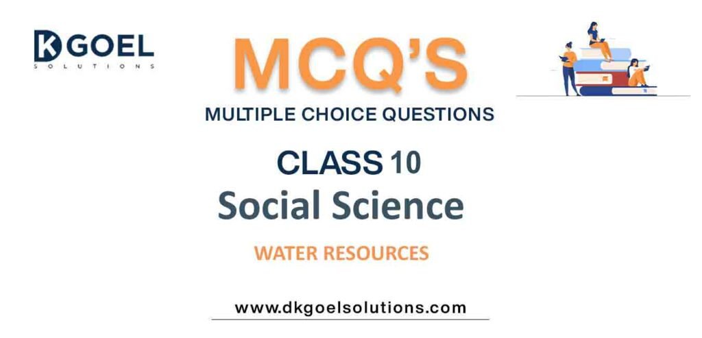 MCQs-for-Social-Science-Class-10-with-Answers-Chapter-3-Water-Resources.jpg