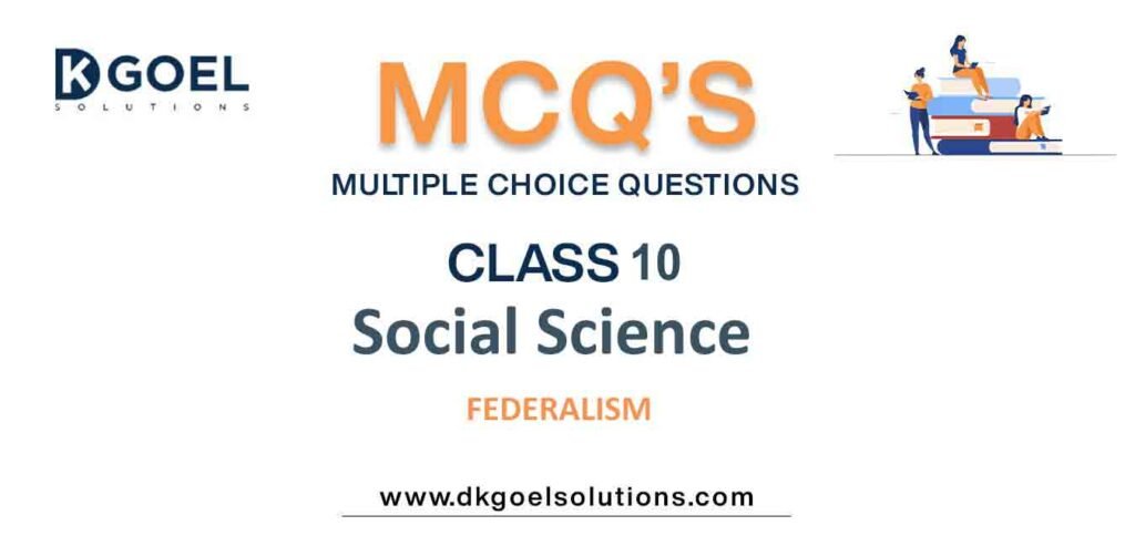 MCQs-for-Social-Science-Class-10-with-Answers-Chapter-2-Federalism.jpg