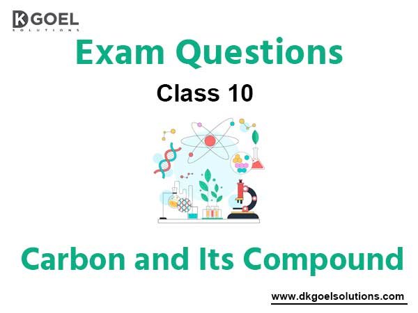 Exam Question for Class 10 Science Chapter 4 Carbon and Its Compound