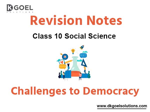 Chapter 8 Challenges To Democracy Class 10 Social Science Notes