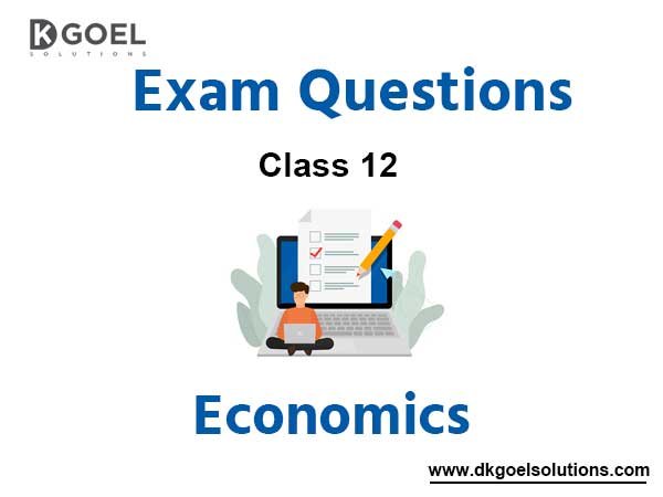 Economics Class 12 Exam Questions