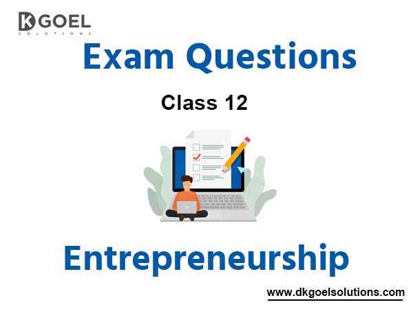 Entrepreneurship Class 12 Exam Questions