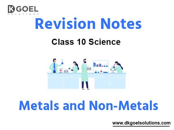 Chapter 3 Metals and Non-Metals Class 10 Science Notes