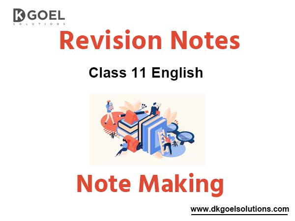 Note Making Class 11 English