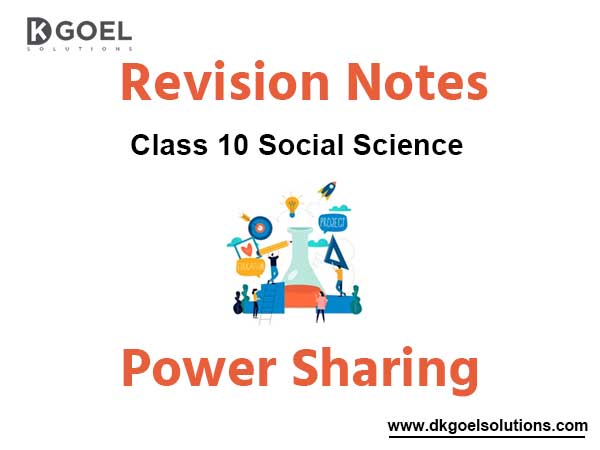 Chapter 1 Power Sharing Class 10 Social Science Notes