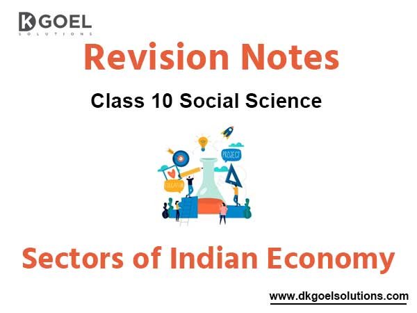 Chapter 2 Sectors of Indian Economy Class 10 Social Science Notes