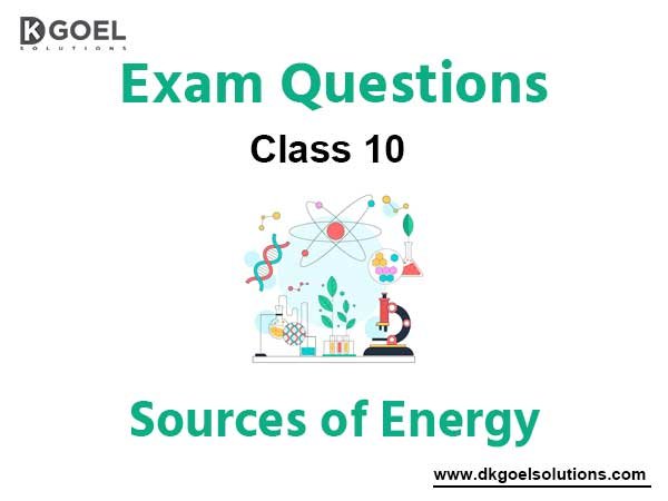 Exam Question for Class 10 Science Chapter 14 Sources of Energy