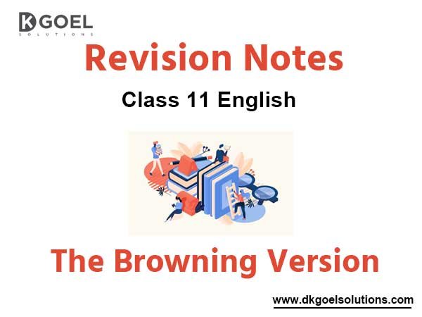 Notes Chapter 6 The Browning Version