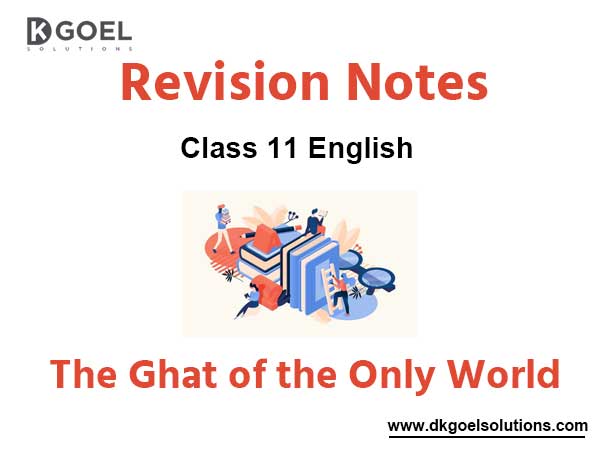 Notes Chapter 6 The Ghat of the Only World