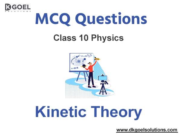 MCQs for Physics Class 11 with Answers Chapter 13 Kinetic Theory