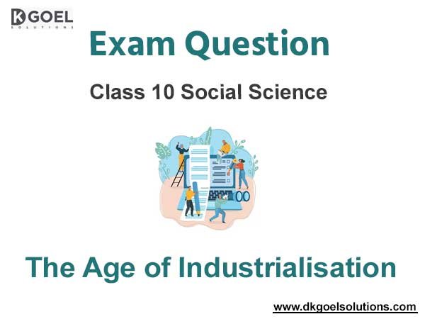 Exam Question for Class 10 Social Science Chapter 4 The Age of 
