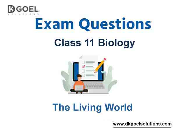 Exam Question for Class 11 Biology Chapter 1 The Living World