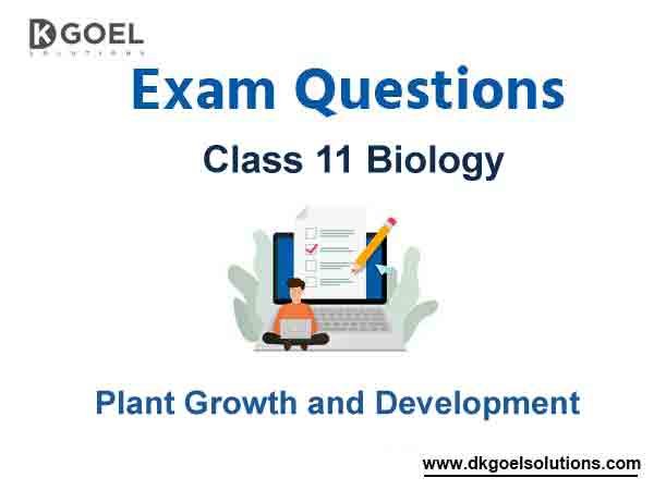 Exam Question for Class 11 Biology Chapter 15 Plant Growth and Development